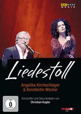 Kirchschlager / Wecker |  Liedestoll - Angelika Kirchschlager und Konstantin Wecker im Konzert | Sonstiges |  Sack Fachmedien