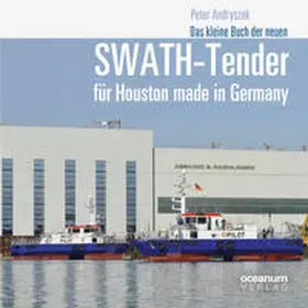Andryszak |  Das kleine Buch der neuen SWATH-Tender für Houston made in Germany | Buch |  Sack Fachmedien