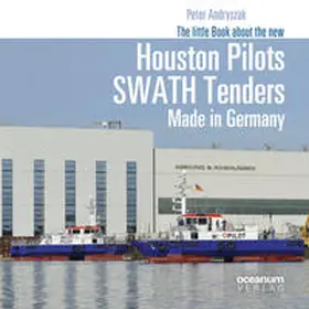 Andryszak |  The little Book about the new Houston Pilots SWATH Tenders Made in Germany | Buch |  Sack Fachmedien