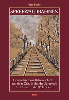 Becker |  Spreewaldbahnen | Buch |  Sack Fachmedien