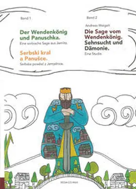 Weigelt |  Der Wendenkönig und Panuschka(Band1) + Die Sage vom Wendenkönig(Band2) | Buch |  Sack Fachmedien