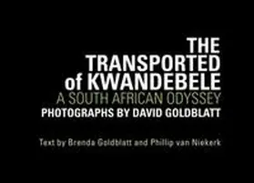 Goldblatt |  The Transported of KwaNdebele | Buch |  Sack Fachmedien