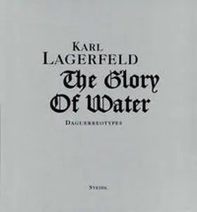 Lagerfeld |  The Glory of Water | Buch |  Sack Fachmedien