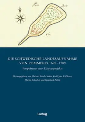Olesen / Schoebel / Zölitz |  Die schwedische Landesaufnahme von Vorpommern 1692–1709 / Die schwedische Landesaufnahme von Pommern 1692–1709 – Perspektiven eines Editionsprojekts | Buch |  Sack Fachmedien