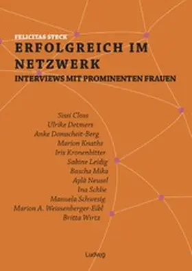 Steck |  Erfolgreich im Netzwerk: Interviews mit prominenten Frauen | eBook | Sack Fachmedien