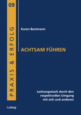 Borstnar / Bestmann |  Achtsam Führen | Buch |  Sack Fachmedien