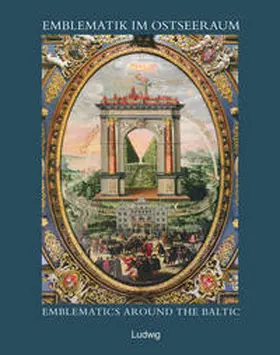 Höpel / Larsson |  Emblematik im Ostseeraum – Emblematics around the Baltic | Buch |  Sack Fachmedien