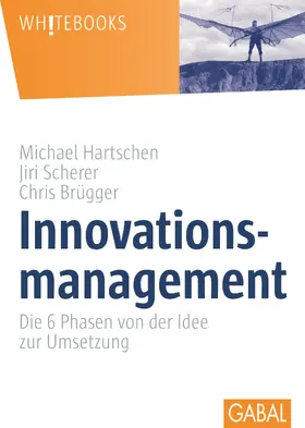 Hartschen / Scherer / Brügger |  Innovationsmanagement | Buch |  Sack Fachmedien