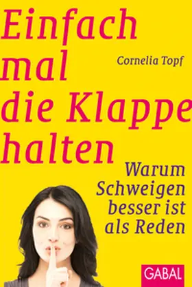 Topf |  Einfach mal die Klappe halten | Buch |  Sack Fachmedien