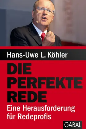 Köhler | Die perfekte Rede | Buch | 978-3-86936-228-1 | www2.sack.de