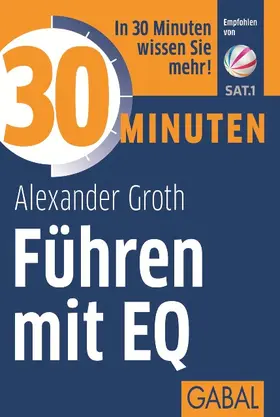 Groth | 30 Minuten Führen mit EQ | Buch | 978-3-86936-351-6 | sack.de
