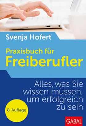 Hofert |  Praxisbuch für Freiberufler | Buch |  Sack Fachmedien