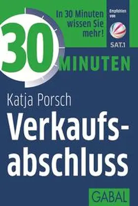 Porsch |  30 Minuten Verkaufsabschluss | Buch |  Sack Fachmedien