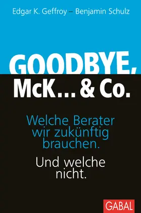 Geffroy / Schulz |  Goodbye, McK... & Co. | Buch |  Sack Fachmedien