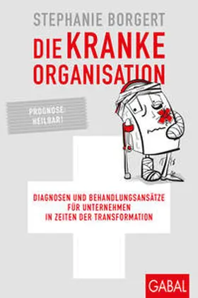 Borgert |  Die kranke Organisation | Buch |  Sack Fachmedien