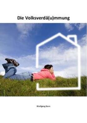 Born |  Die Volksverdä(u)mung | Buch |  Sack Fachmedien