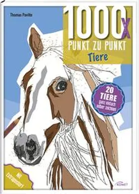 Pavitte |  1000x Punkt zu Punkt: Tiere | Buch |  Sack Fachmedien