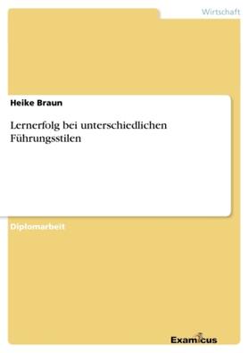 Braun |  Lernerfolg bei unterschiedlichen Führungsstilen | Buch |  Sack Fachmedien