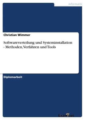 Wimmer |  Softwareverteilung und Systeminstallation - Methoden, Verfahren und Tools | Buch |  Sack Fachmedien