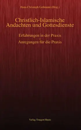 Gossmann |  Christlich-Islamische Andachten und Gottesdienste | eBook | Sack Fachmedien