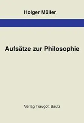Müller |  Aufsätze zur Philosophie | eBook | Sack Fachmedien