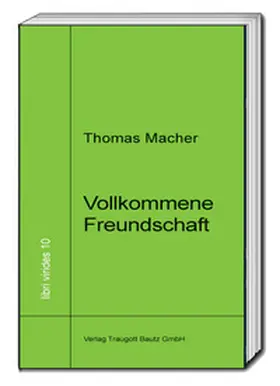 Macher / Sepp |  Vollkommene Freundschaft | eBook | Sack Fachmedien