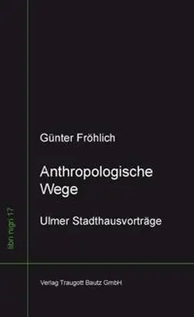 Fröhlich |  Anthropologische Wege | eBook | Sack Fachmedien
