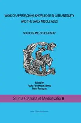 Farmhouse Alberto / Paniagua |  Ways of approaching knowledge in late antiquity and the early middle ages Schools and Scholarship | eBook | Sack Fachmedien