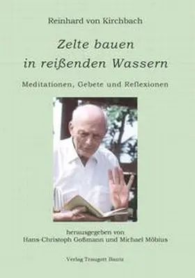 Kirchbach / Goßmann / Möbius |  Zelte bauen in reissenden Wassern | eBook | Sack Fachmedien