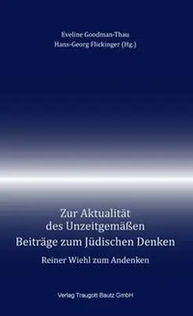 Goodman-Thau / Flickinger |  Zur Aktualität des Unzeitgemäßen | eBook | Sack Fachmedien