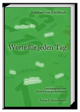 Goßmann |  Reinhard von Kirchbach Worte für jeden Tag | eBook | Sack Fachmedien