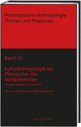 Bohr / Wunsch |  Kulturanthropologie als Philosophie des Schöpferischen | eBook | Sack Fachmedien