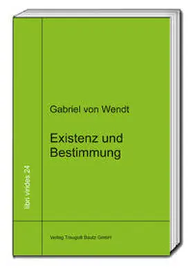 von Wendt |  Existenz und Bestimmung | eBook | Sack Fachmedien