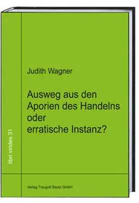 Wagner / Sepp |  Ausweg aus den Aporien des Handelns oder erratische Instanz? | eBook | Sack Fachmedien