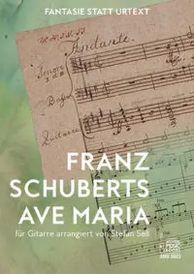 Sell |  Franz Schuberts Ave Maria für Gitarre arrangiert von Stefan Sell | Buch |  Sack Fachmedien