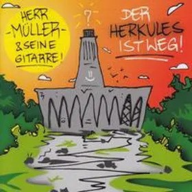  Herr Müller und seine Gitarre: Der Herkules ist weg! | Buch |  Sack Fachmedien