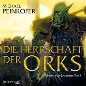 Peinkofer |  Die Herrschaft der Orks | Sonstiges |  Sack Fachmedien