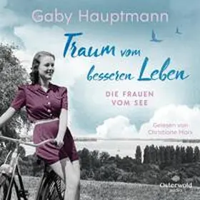 Hauptmann |  Traum vom besseren Leben (Die Frauen vom See 2) | Sonstiges |  Sack Fachmedien