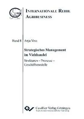 Voss |  Strategisches Management im Viehhandel. Strukturen - Prozesse - Geschäftsmodelle | Buch |  Sack Fachmedien