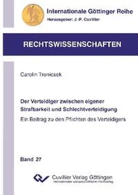 Tronicsek | Der Verteidiger zwischen eigener Strafbarkeit und Schlechtverteidigung | Buch | 978-3-86955-805-9 | sack.de