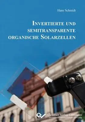 Schmidt |  INVERTIERTE UND SEMITRANSPARENTE ORGANISCHE SOLARZELLEN | Buch |  Sack Fachmedien