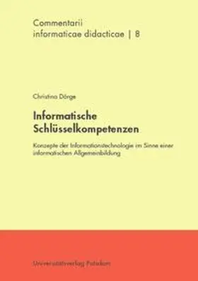 Dörge |  Informatische Schlüsselkompetenzen | Buch |  Sack Fachmedien