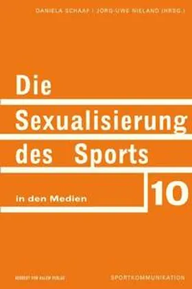 Schaaf / Nieland |  Die Sexualisierung des Sports in den Medien | Buch |  Sack Fachmedien