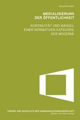 Wendelin |  Medialisierung der Öffentlichkeit | Buch |  Sack Fachmedien