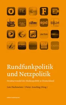 Hachmeister / Anschlag |  Rundfunkpolitik und Netzpolitik | Buch |  Sack Fachmedien