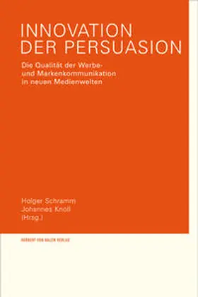 Schramm / Knoll |  Innovation der Persuasion | Buch |  Sack Fachmedien