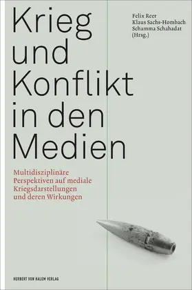 Reer / Sachs-Hombach / Schahadat |  Krieg und Konflikt in den Medien | eBook | Sack Fachmedien