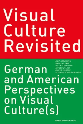 Adelmann / Fahr / Katenhusen |  Visual Culture Revisited | eBook | Sack Fachmedien