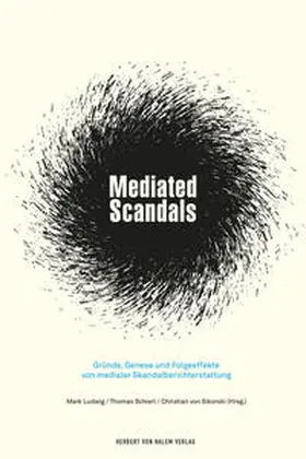 Ludwig / Schierl / von Sikorski |  Mediated Scandals | Buch |  Sack Fachmedien