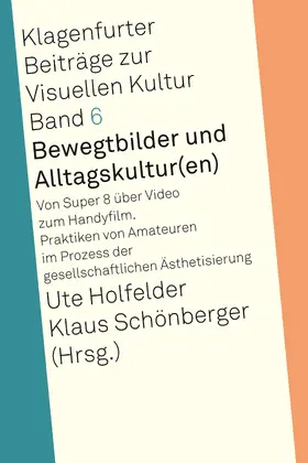 Schönberger / Holfelder |  Bewegtbilder und Alltagskultur(en) | eBook | Sack Fachmedien